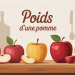 combien pese une pomme illustration variétés tailles balance cuisine